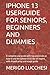 IPHONE 13 USERGUIDE FOR SENIORS, BEGINNERS AND DUMMIES: A complete userguide with tips and tricks on how to use the iphone 13 5G like an expert, with Airpod setup and usage guide.
