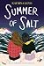 Summer of Salt by Katrina Leno Summer of Salt by Katrina Leno