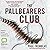 The Pallbearers Club [Audio]