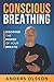 Conscious Breathing by Anders Olsson