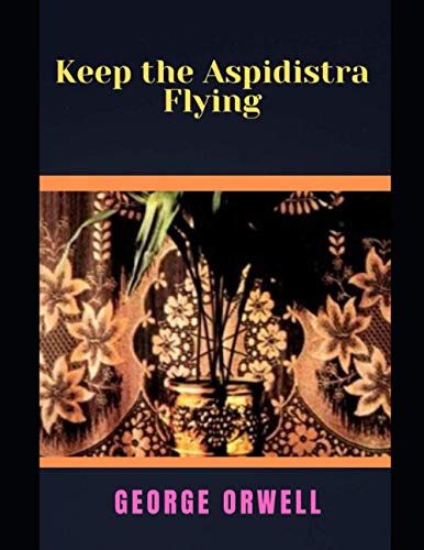 Keep the Aspidistra Flying