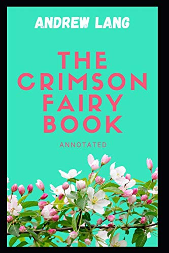 The Crimson Fairy Book Annotated
