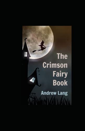 The Crimson Fairy Book: Annotated
