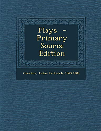 Plays - Primary Source Edition