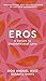 Eros: A Return to Unconditional Love (2) (Mystery School Series)
