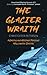 The Glacier Wraith: A Constable Petra Jensen Novella (Greenland Missing Persons)