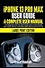 iPhone 13 Pro Max User Guide: A Complete User Manual for Beginners and Pro with Useful Tips & Tricks for the New Apple iPhone 13 Pro Max and Latest Hacks for iOS 15 (Large Print Edition)