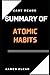 SUMMARY OF ATOMIC HABITS (Excellent Summary & Analysis in 30 Minutes): An Easy & Proven Way to Build Good Habits and Break Bad Ones