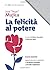 La felicità al potere (Oblò) (Italian Edition)