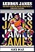 LeBron James: The Best Stor...