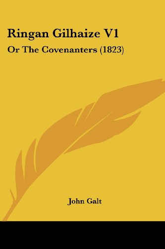 Ringan Gilhaize V1: Or The Covenanters