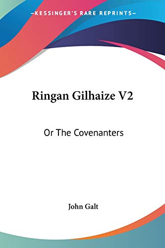 Ringan Gilhaize V2: Or The Covenanters