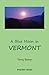 A Blue Moon in VERMONT by Terry Boone