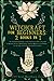 Witchcraft for Beginners: 2 books in 1: The Fundamental Guide to Start the Lonely Path to the Old Religion. Learn to Bend Nature and the Magick to ... for the Sake of Your Friends and Loved Ones