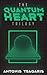 Quantum Heart Trilogy by Antonis Tsagaris