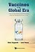Vaccines In The Global Era: How To Deal Safely And Effectively With The Pandemics Of Our Time