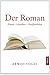 Der Roman: Planen - Schreiben - Veröffentlichen