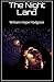 The Night Land William Hope Hodgson: (Horror, Adventure, Novel, Science Fiction, Horror, Fantasy, Scientific romance, Classics, Literature) [Annotated]