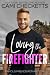 Loving the Firefighter (Famous Friends Romances)