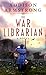The War Librarian: A Novel