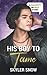 His Boy To Tame: (Naughty or Nice Season Two)