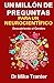 Un Millón de Preguntas Para Un Neurocientífico: Descubriendo El Cerebro (A Million Things To Ask A Neuroscientist: The Brain Made Easy) (Spanish Edition)