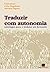 Traduzir com Autonomia. Estratégias Para o Tradutor em Formação