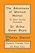 The Adventures of Sherlock Holmes (Cactus Classics Dyslexic Friendly Font): 12 Short Stories; Illustrated; 11 Point Font; Dyslexia Edition; OpenDyslexic