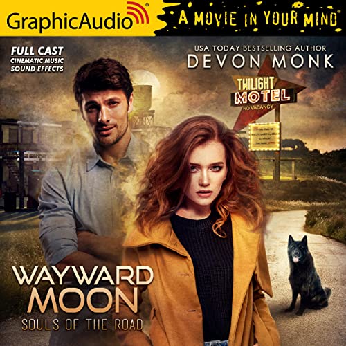 Wayward Moon [Dramatized Adaptation](Souls of the Road #2)