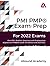 PMI PMP® Exam-prep For 2022 Exams: Over 650+ Realistic Questions with explanations aligned with PMBOK Guide, 6th Edition and 2021 ECO.