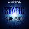 Static by Jacqueline Druga