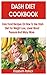 DASH DIET COOKBOOK by Elizabeth Patrick