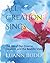 All Creation Sings: The Joy of Our Creator, Creation, and the Beatific Vision