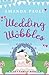 Wedding Wobbles: The hilarious heartwarming conclusion to the Scott Family Series