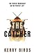The Catcher: The perfect marriage? Or the perfect lie?