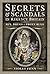 Secrets and Scandals in Regency Britain: Sex, Drugs and Proxy Rule
