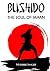 BUSHIDO The Soul of Japan: Complete Edition By Inazo Nitobe