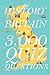 The History of Britain in 3,000 Quiz Questions (History in 3,000 Quiz Questions)