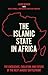 The Islamic State in Africa...