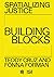 Spatializing Justice Building Blocks Teddy Cruz and Fonna For... by CRUZ TEDDY/FORMAN FO