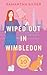 Wiped Out in Wimbledon (Cassie Coburn Mysteries)