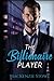 The Billionaire Player (The Billionaire Series)