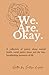 We. Are. Okay.
