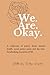 We. Are. Okay.