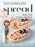 The Complete Spread Recipe Cookbook: Better Appetizers with Classic Spreads