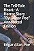 The Tell-Tale Heart - A Horror Story - "By: Edgar Poe" Annotated Edition
