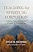 Teaching for Spiritual Formation: A Patristic Approach to Christian Education in a Convulsed Age