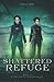Shattered Refuge (The Journey Missions)