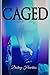 Caged One (The Caged Trilogy)