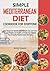 Simple Mediterranean Diet Cookbook for Everyone: Easy Recipes for Newbies and Pros with Tips and Tricks to Lose Weight, Live Healthy and Keep You Satisfied | Your Everyday Mediterranean Diet Book